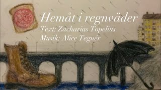 Hemåt i regnväder (med text) | Äldre visa av Alice Tegnér/Zacharias Topelius