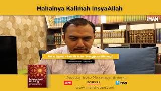 Mahalnya Kalimah InsyaAllah