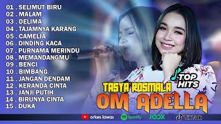 TASYA ROSMALA - SELIMUT BIRU || OM ADELLA FULL ALBUM TERBARU 2025