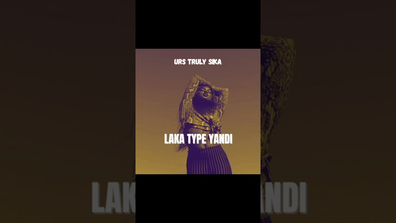 Urs Truly Sika – Laka Type Yandi (Official Audio) [Prod. by Swiss Beats]