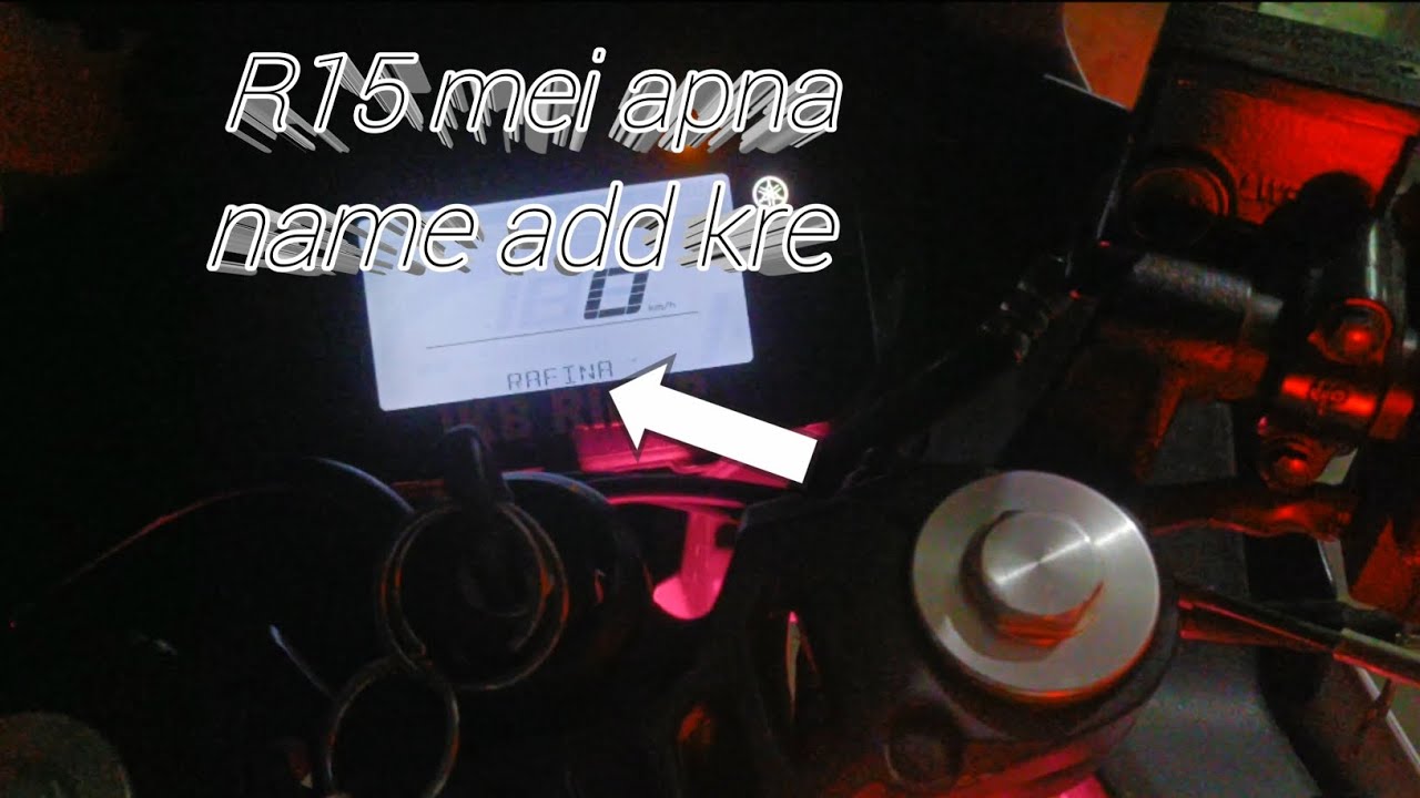 R15 v4 mei apna name add kre 