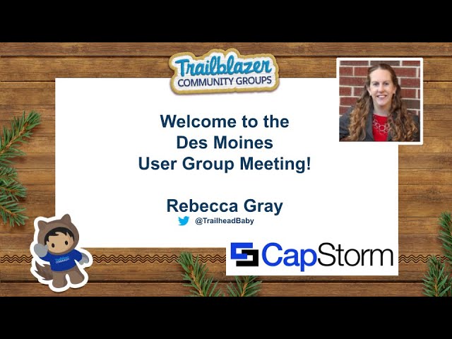 Rebecca Gray of CapStorm at the Des Moines #Salesforce User Group meeting