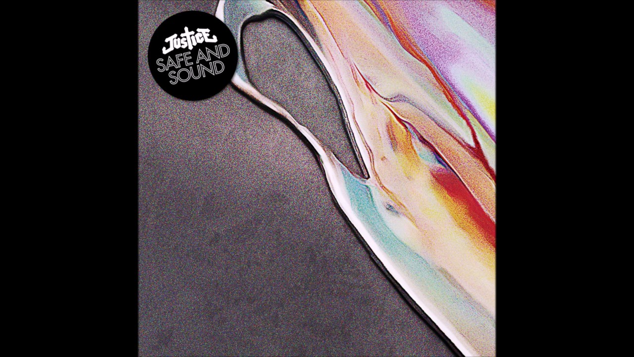 Justice Safe And Sound (HD) YouTube