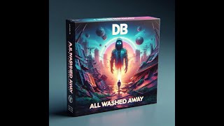 DLB - All Washed Away (demo) Makina
