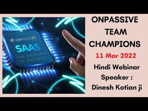 #ONPASSIVE Team Champions - 11 March - Today&rsquo;s Hindi Webinar