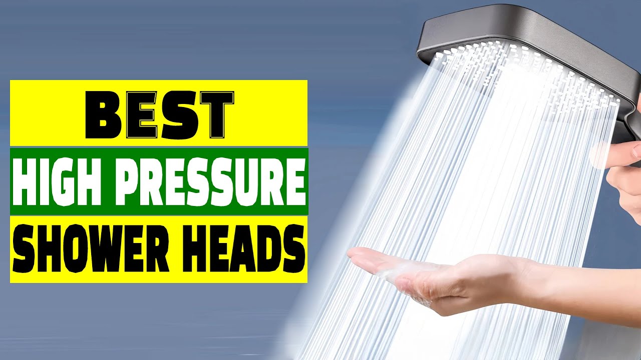 Top 3 Best High Pressure Shower Heads for Ultimate Shower Experience ...