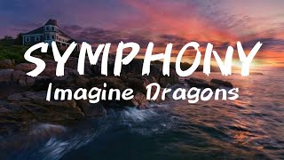 Imagine Dragons - Symphony (Lyrics) Resimi