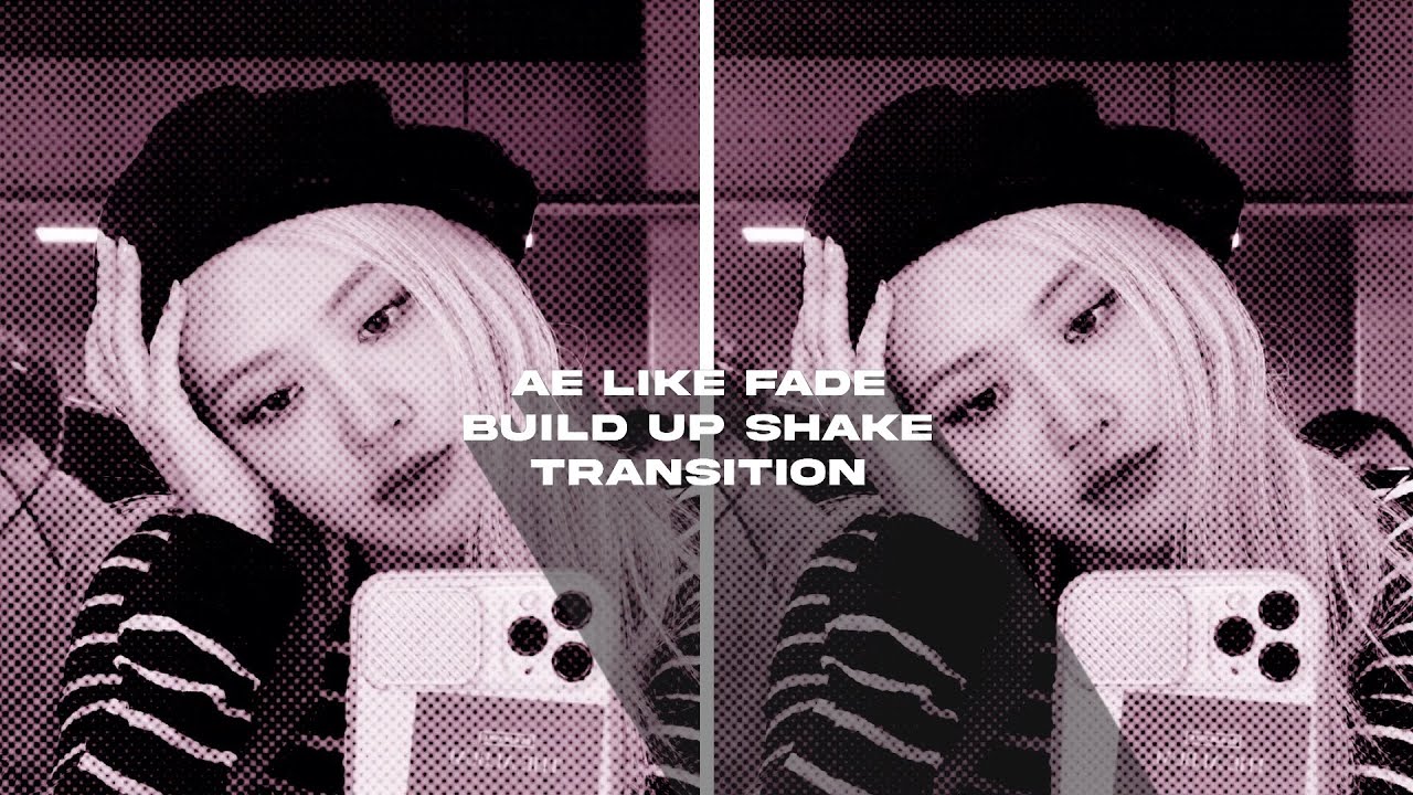 ae like fade build up shake transition on videostar!!!