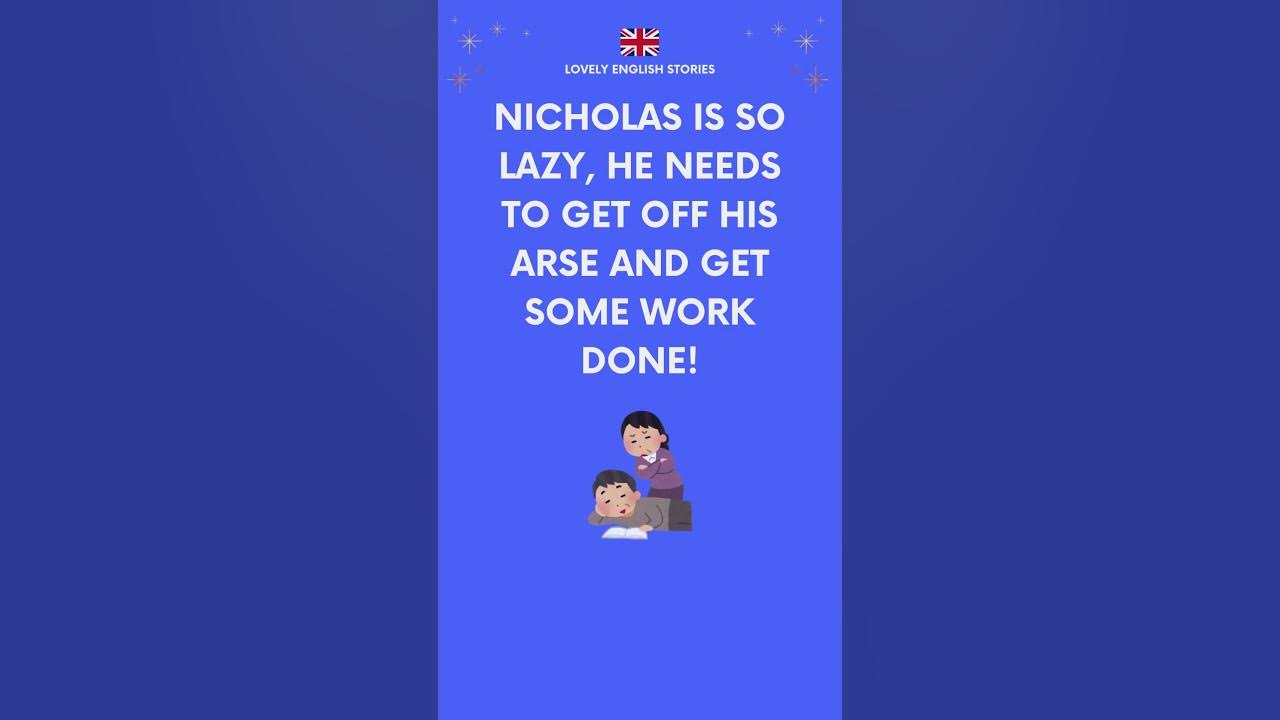 BRITISH ENGLISH IDIOM What Does get Off Your Arse Mean idioms british-english-idiom-what-does-get-off-your-arse-mean-idioms