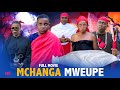 MCHANGA MWEUPE FULL MOVIE KIPESILE MCHANGA MWEUPE FULL MOVIE KIPESILE