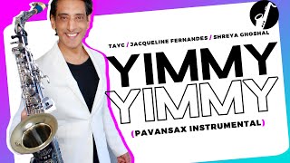 Yimmy Yimmy - Tayc Shreya Ghoshal Jacqueline Fernandez Saxophone Instrumental