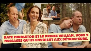 Kate Middleton et le Prince William.Voici 2 messages qu'ils envoient aux détracteurs sur leur couple