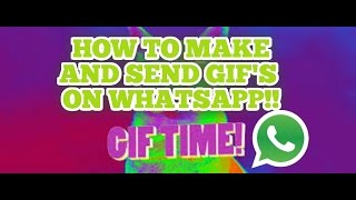 How to make and send GIF'S on WHATSAPP!! screenshot 1