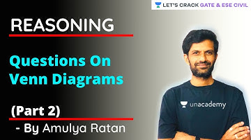 Questions On Venn Diagrams (Part 2) | Reasoning | GATE/ESE 2022 Exam | Amulya Ratan