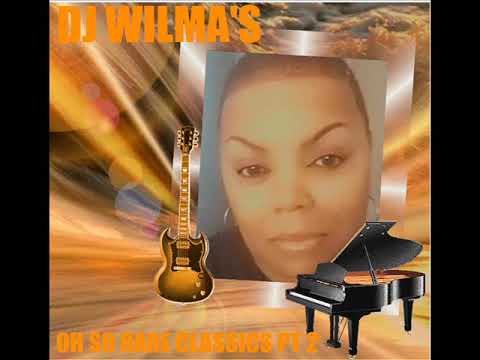 DJ WILMA'S OH SO RARE CLASSICS PT2