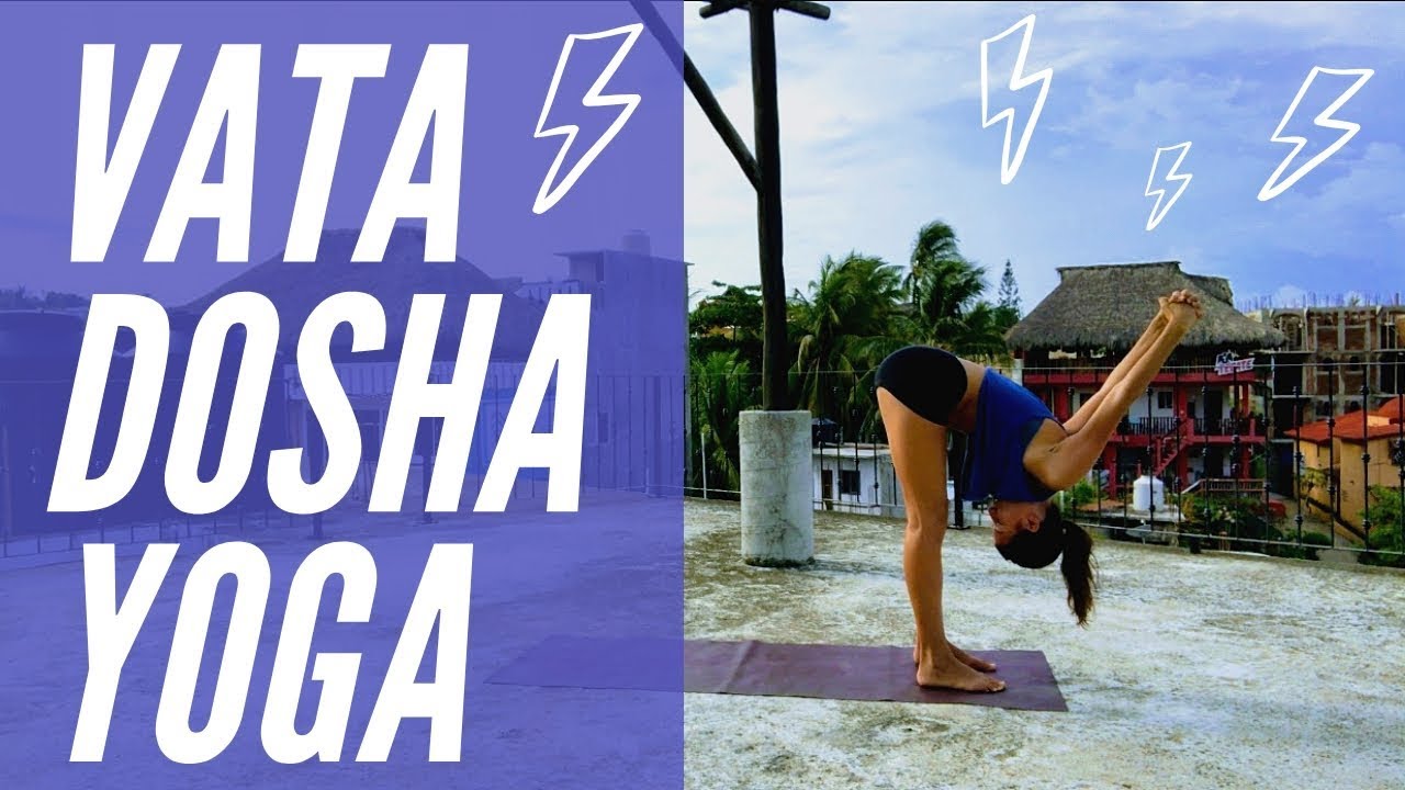 Yoga Dosha (20 mins!) Vata Balancing Ayurvedic Yoga Poses | Clareminded -  YouTube