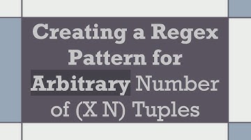 Creating a Regex Pattern for Arbitrary Number of (X N) Tuples