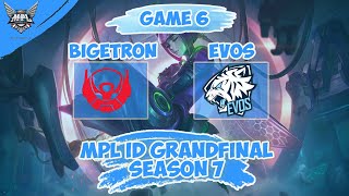 GRAND FINAL!! BIGETRON ALPHA VS EVOS LEGENDS GAME 6 | MPL-ID S7 Playoffs Day 3