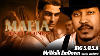 BIG S.O.S.A - Big S.O.S.A - MrWalkEmDown (Enzos Vendetta) [Mafia: The Old Country]