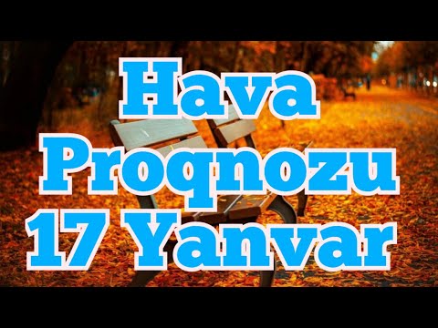 Sabahın hava proqnozu 17 yanvar 2023-cü il