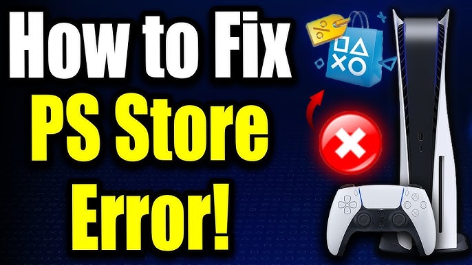 How To Fix PS5 PlayStation Store Not Working [Updated 2023] 