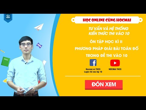 Video Lớp 9| Toán |Ôn tập học kì 2 - Toán đố| Tư vấn và hệ... - youtube