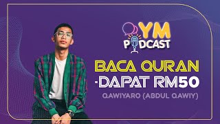 BACA QURAN DAPAT RM50 | YM PODCAST EPISOD 8