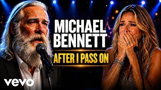 Michael Bennett - “After I Pass On” 💔 The Emotional Song That Made Thousands Of People Cry.