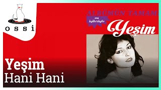 Yeşim - Hani Hani