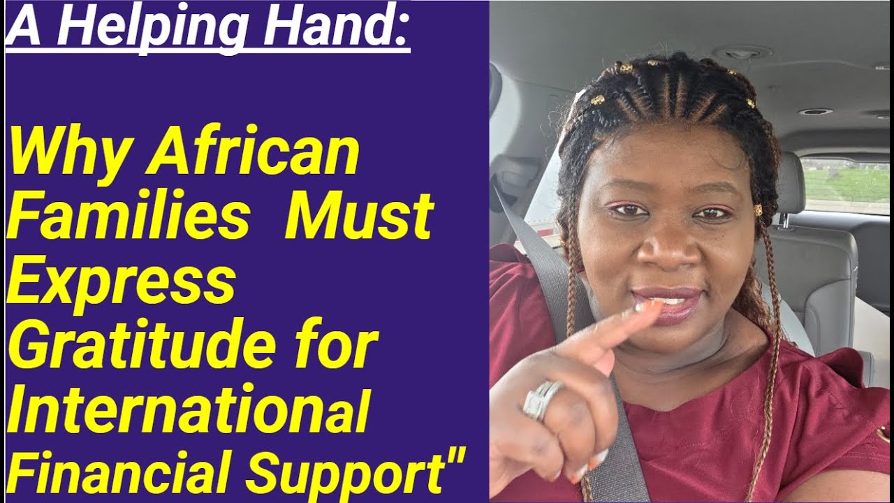 A Helping Hand: African Families Must Express Gratitude for ...