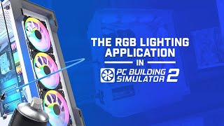 PC Building Simulator 2: New RGB Lighting Application screenshot 5