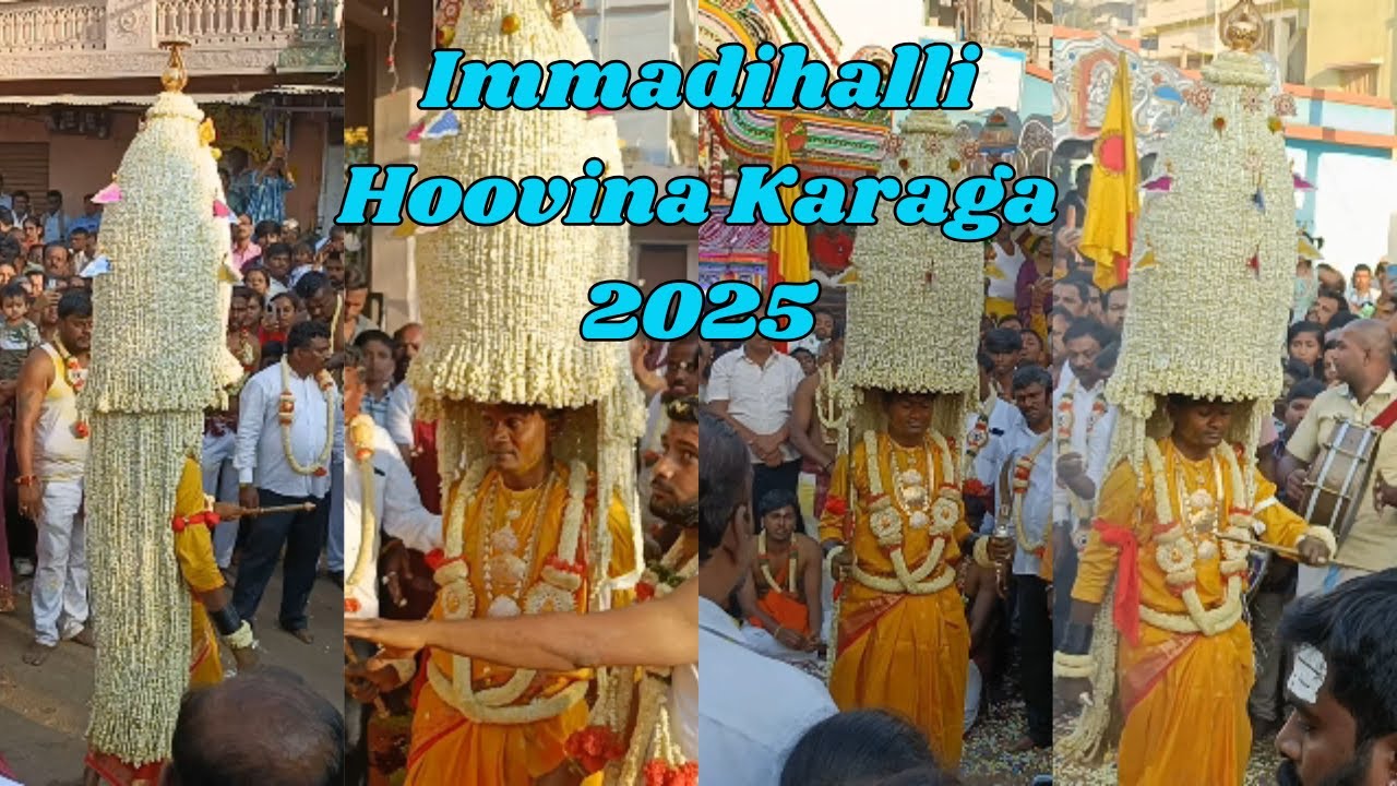 Immadihalli Karaga  2025 | Sri Draupadamma Dharmarayaswamy Hoovina Karaga Mahotsava Immadihalli