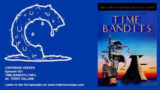 Criterion Creeps Ep. 31: Time Bandits