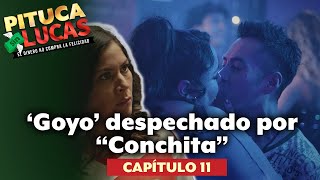 #PitucaSinLucas 'Goyo' despechado por "Conchita" | Capítulo 11