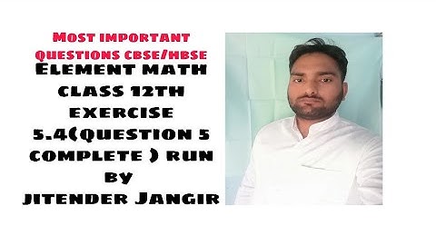 ELEMENT MATH CLASS 12TH/XII EXERCISE 5.4 (QUESTION 5 COMPLETE) FOR CBSE AND HBSE AND OTHER BOARD