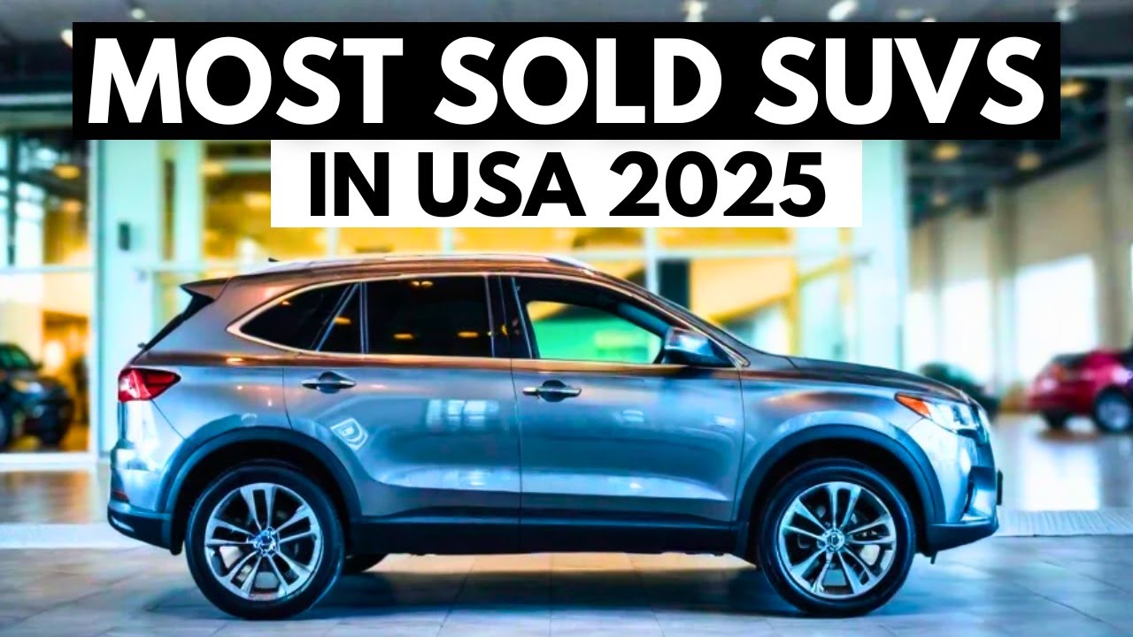 12 Most SOLD SUVs In The USA 2025