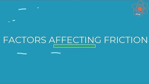Friction || Factors affecting friction
