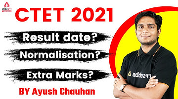 CTET Result 2022 Kab Aayega | CTET Normalization & Extra Marks | Complete Information