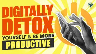 10 Ways To Digitally Detox Yourself & Be More Productive screenshot 4