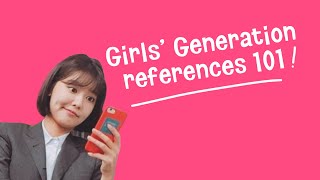 Girls' Generation References 101 [CC]