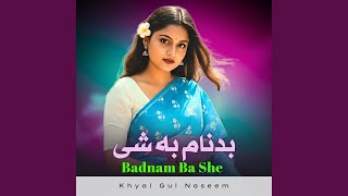 Badnam Ba She
