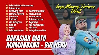 BAKASIAK MATO MAMANDANG - BIG HERU FT SRI FAYOLA | TAKANA KANA || LAGU POP MINANG TERPOPULER 2024