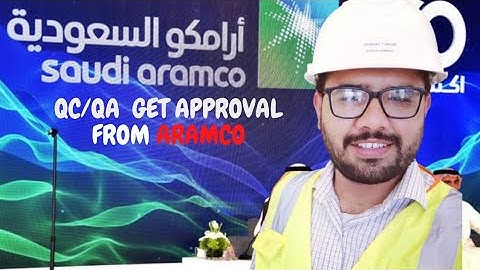 QA/QC approval from aramco  #Aramco #SaudiArabia #STANDARD | how to get approval from. Aramco