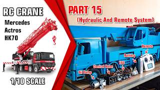 Part 15_RC Crane Mercedes Actros HK70 1/10 Scale Project - Hydraulic and remote system