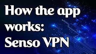 How the app works: Senso VPN screenshot 5