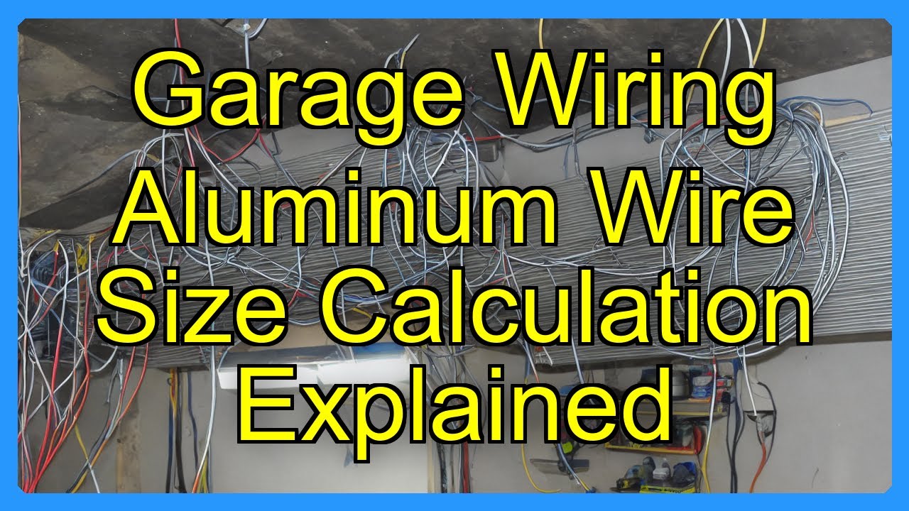 Garage Wiring Aluminum Wire Size Calculation Explained