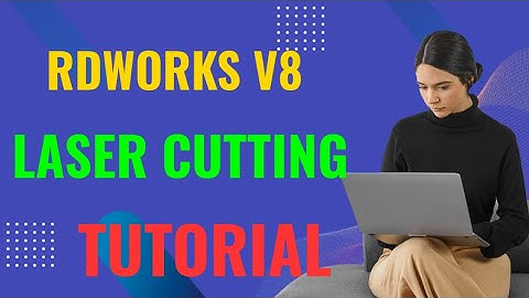 How To Make Laser Cutting Machine Program With RDWORKS V8  A to Z/RDWORKS V8 LASER CUTTING TUTORIAL