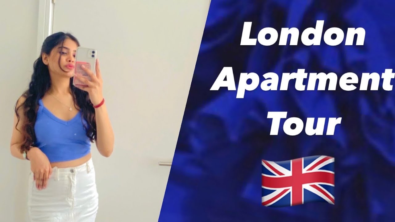 London Apartment Tour UK International student in UK YouTube