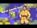 Worst Levels Ever # 7
