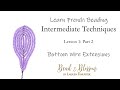 Bottom wire extensions  learn french beading intermediate techniques  lesson 1 part 2